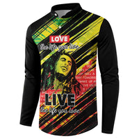 Reggae Legend Button Sweatshirt Love The Life You Live Live The Life You Love