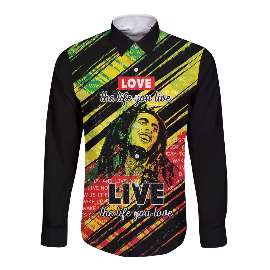 Reggae Legend Long Sleeve Button Shirt Love The Life You Live Live The Life You Love