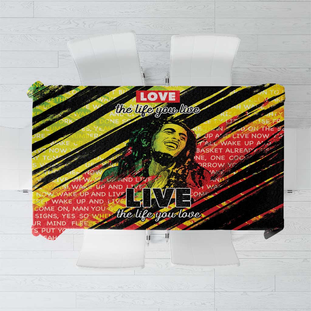 Reggae Legend Tablecloth Love The Life You Live Live The Life You Love LT05 - Wonder Print Shop