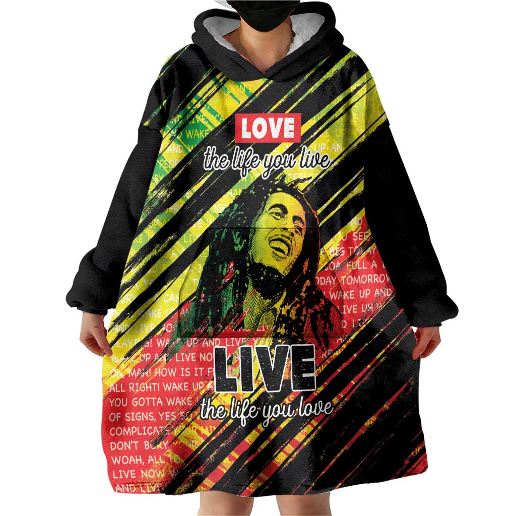 Reggae Legend Wearable Blanket Hoodie Love The Life You Live Live The Life You Love LT05 - Wonder Print Shop
