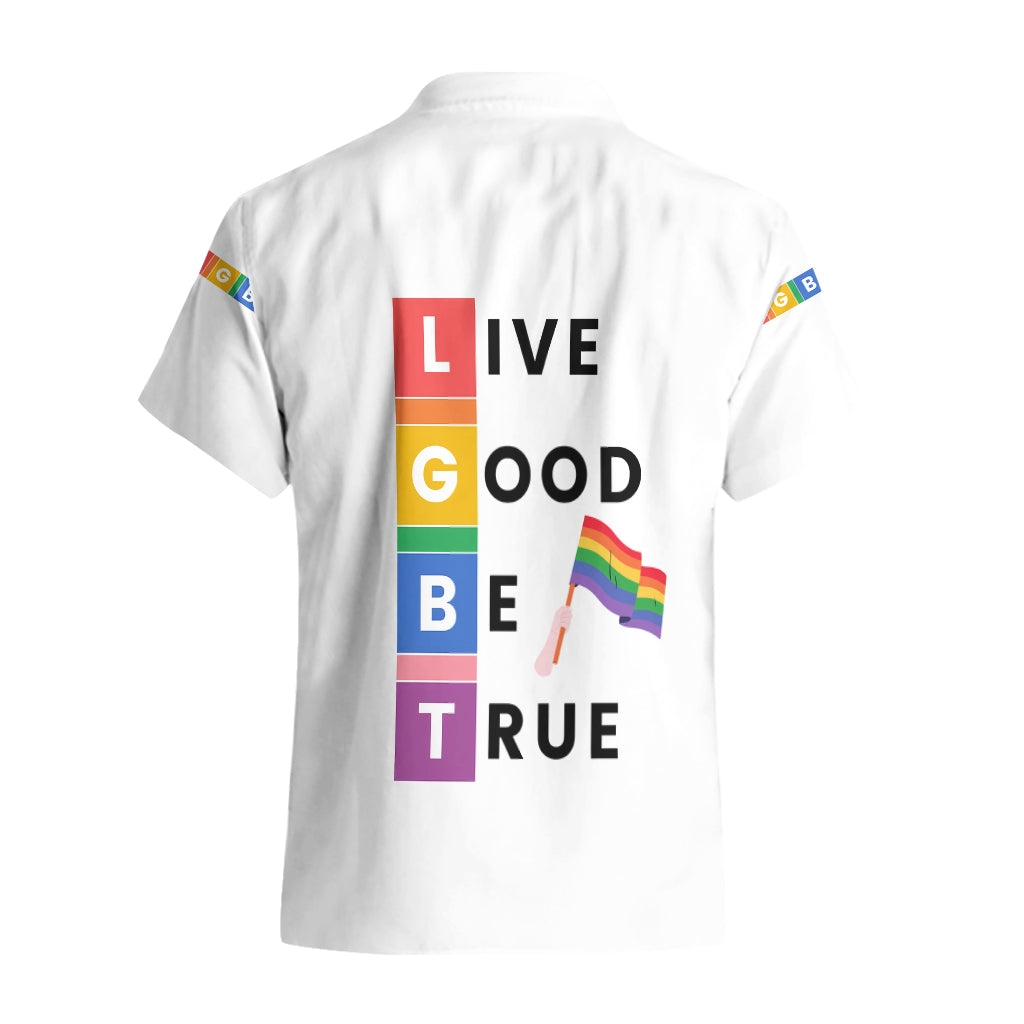 LGBT Live Good Be True Hawaiian Shirt White Vibe LT6 - Wonder Print Shop