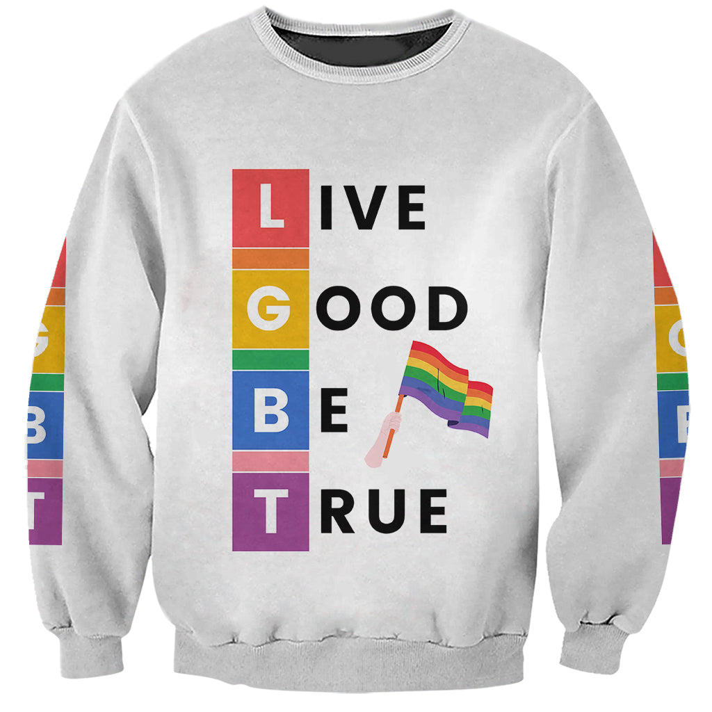 LGBT Live Good Be True Sweatshirt White Vibe LT6 - Wonder Print Shop
