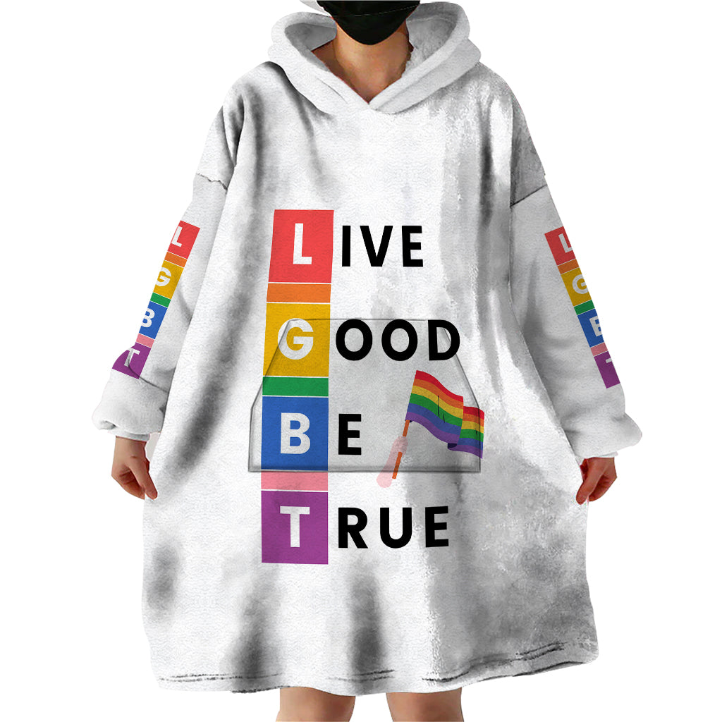 LGBT Live Good Be True Wearable Blanket Hoodie White Vibe LT6 - Wonder Print Shop
