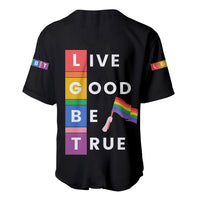 LGBT Live Good Be True Baseball Jersey Black Vibe LT6 - Wonder Print Shop