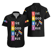 LGBT Live Good Be True Hawaiian Shirt Black Vibe LT6 - Wonder Print Shop