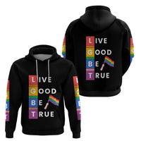 LGBT Live Good Be True Hoodie Black Vibe LT6 - Wonder Print Shop