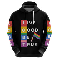 LGBT Live Good Be True Hoodie Black Vibe LT6 - Wonder Print Shop