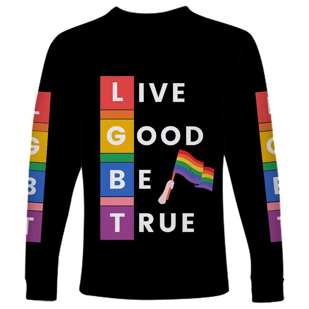 LGBT Live Good Be True Long Sleeve Shirt Black Vibe LT6 - Wonder Print Shop