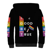 LGBT Live Good Be True Sherpa Hoodie Black Vibe LT6 - Wonder Print Shop