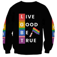 LGBT Live Good Be True Sweatshirt Black Vibe LT6 - Wonder Print Shop