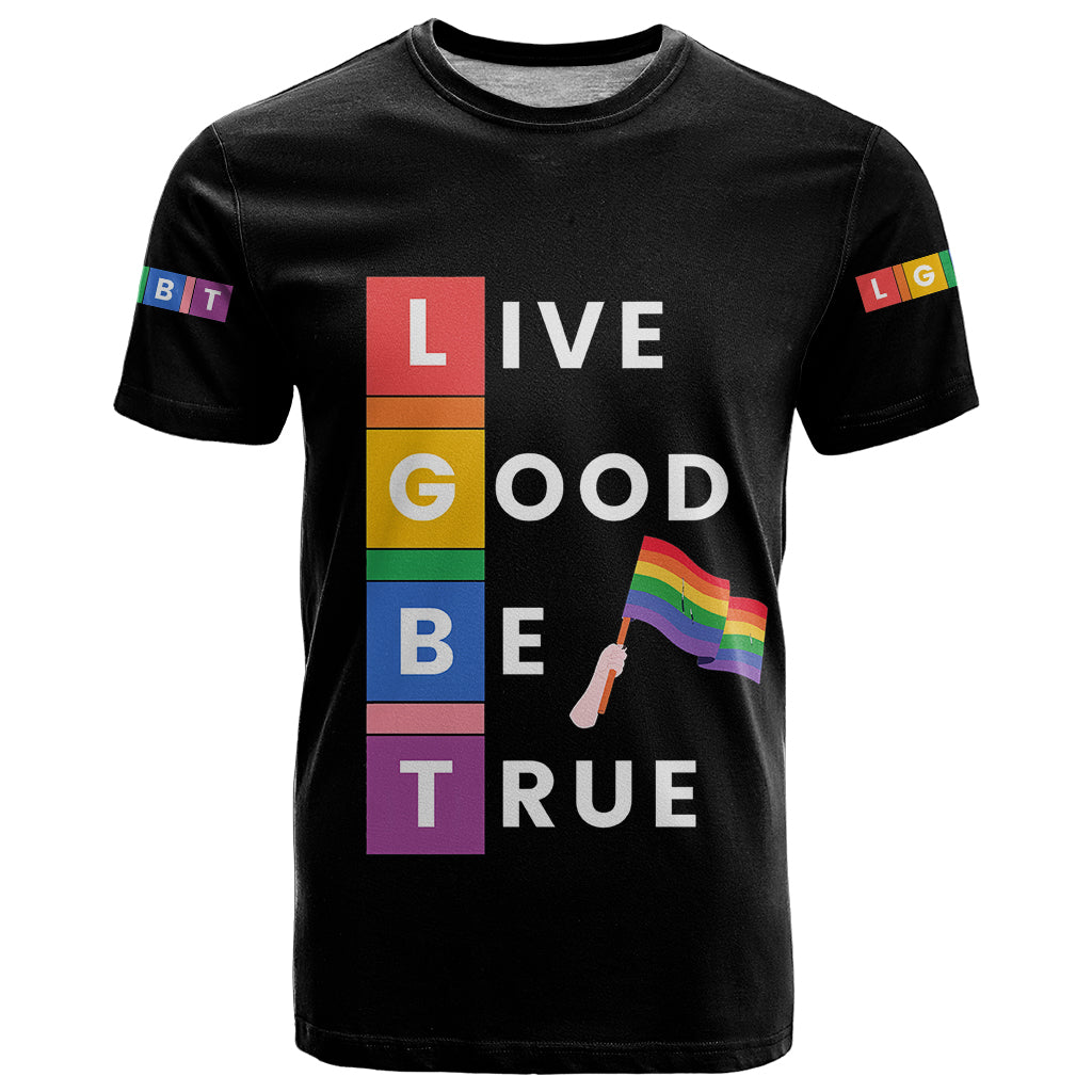 LGBT Live Good Be True T Shirt Black Vibe LT6 - Wonder Print Shop
