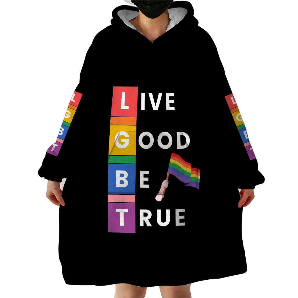 LGBT Live Good Be True Wearable Blanket Hoodie Black Vibe LT6 - Wonder Print Shop