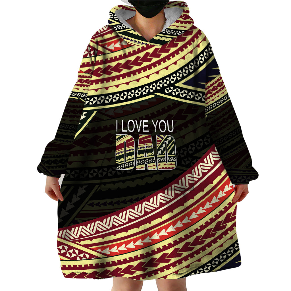 (Custom Personalised) Happy Fathers Day Polynesian Wearable Blanket Hoodie I Love You Dad LT6 - Wonder Print Shop