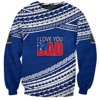 (Custom Personalised) Happy Fathers Day Samoa Sweatshirt I Love You Dad Blue LT6 - Wonder Print Shop