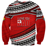 (Custom Personalised) Happy Fathers Day Tonga Sweatshirt I Love You Dad LT6 - Wonder Print Shop