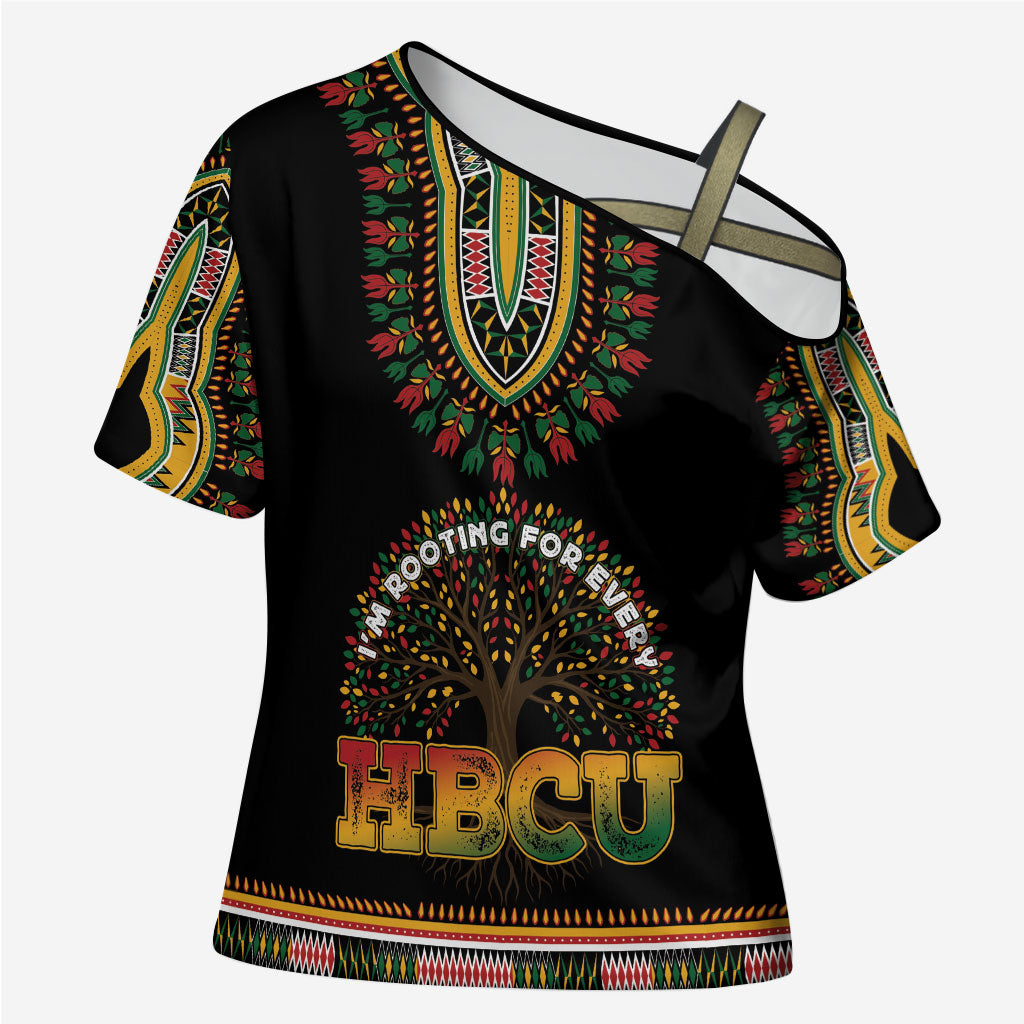 I'm Rooting For Every HBCU Dashiki Style Cross Shoulder Shirt