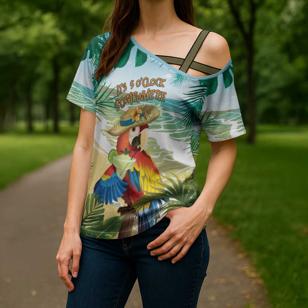 Aloha Hawaii It's 5 o'clock Somewhere Cross Shoulder Shirt - Wonder Print Shop