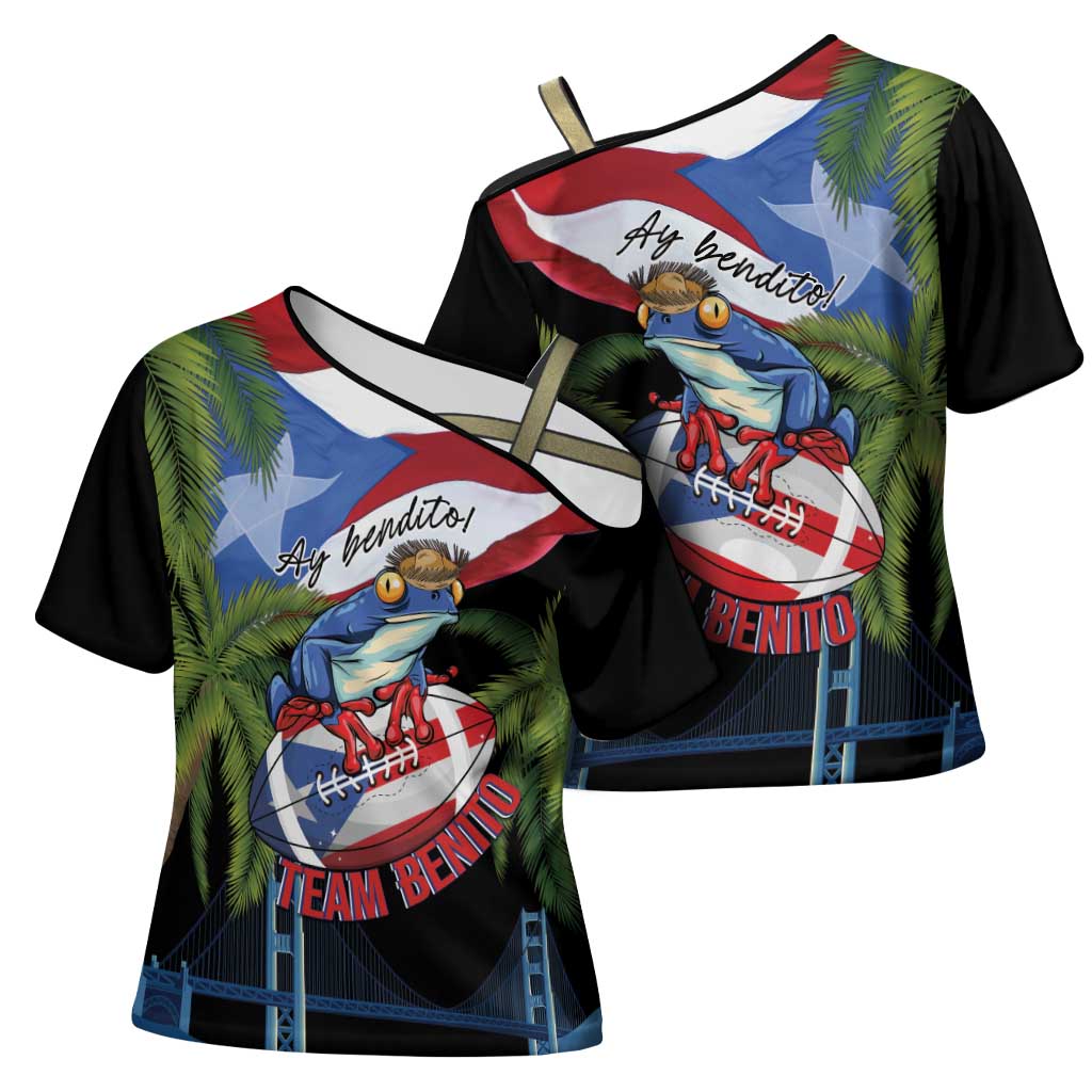 Ay Bendito! Benito Bowl Proud Boricua Cross Shoulder Shirt