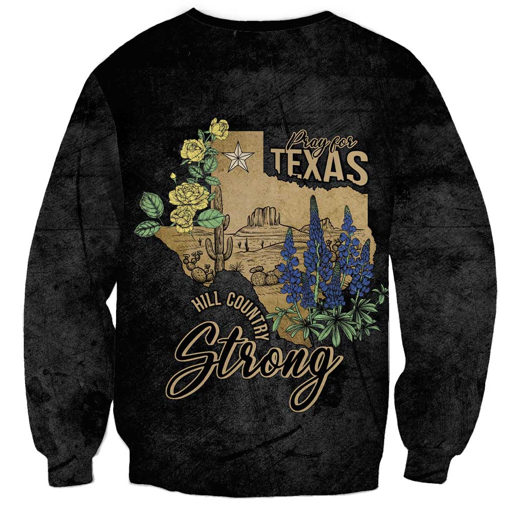 Pray for Texas Sweatshirt Hill Country Strong - Wonder Print Shop