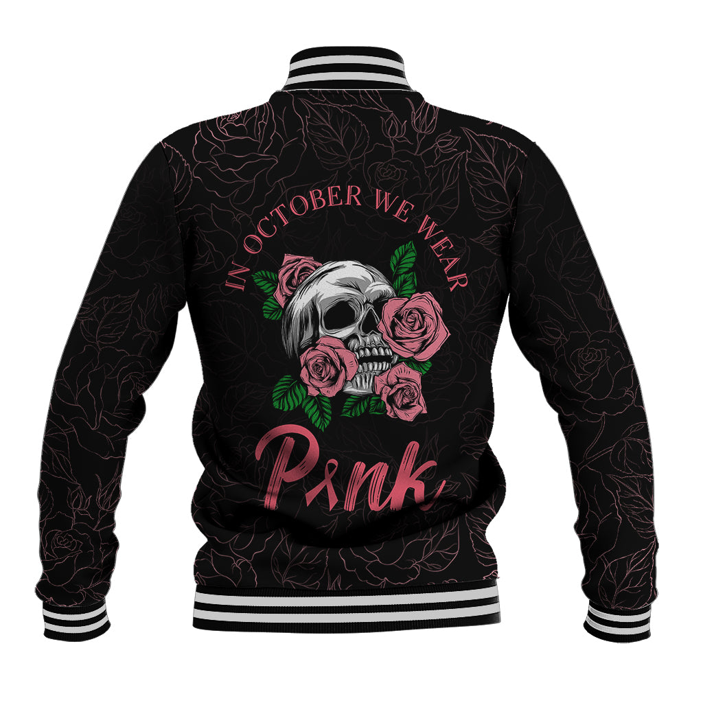 In October We Wear Pink Breast Cancer Awareness Baseball Jacket Skull and Roses - Black LT7 - Wonder Print Shop