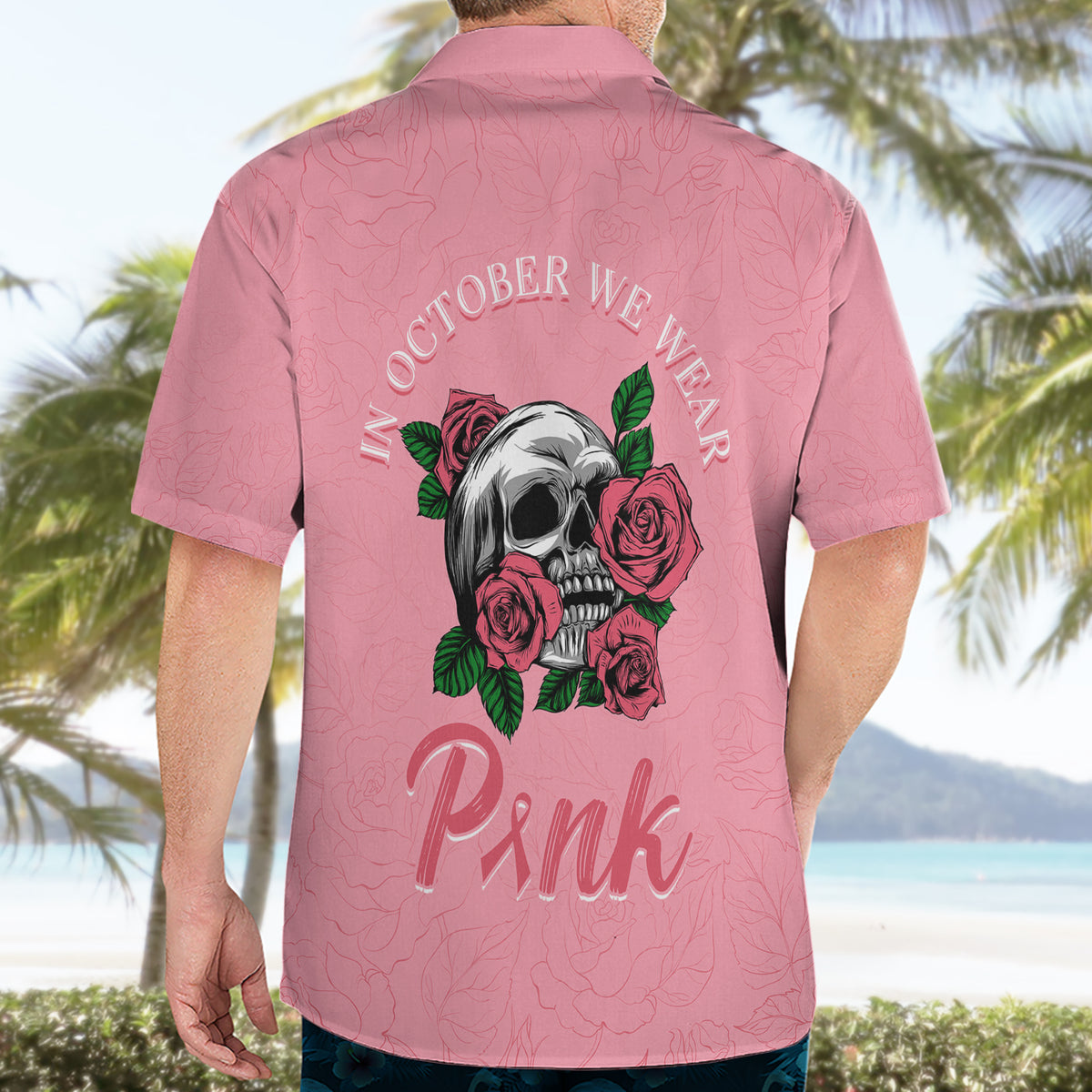 In October We Wear Pink Breast Cancer Awareness Hawaiian Shirt Skull and Roses - Pink - Wonder Print Shop
