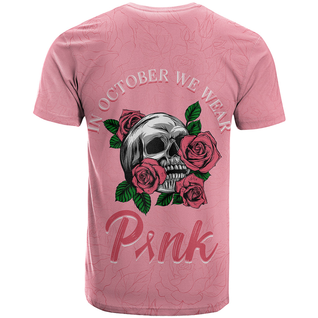 In October We Wear Pink Breast Cancer Awareness T Shirt Skull and Roses - Pink - Wonder Print Shop