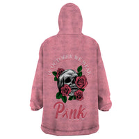 In October We Wear Pink Breast Cancer Awareness Wearable Blanket Hoodie Skull and Roses - Pink - Wonder Print Shop