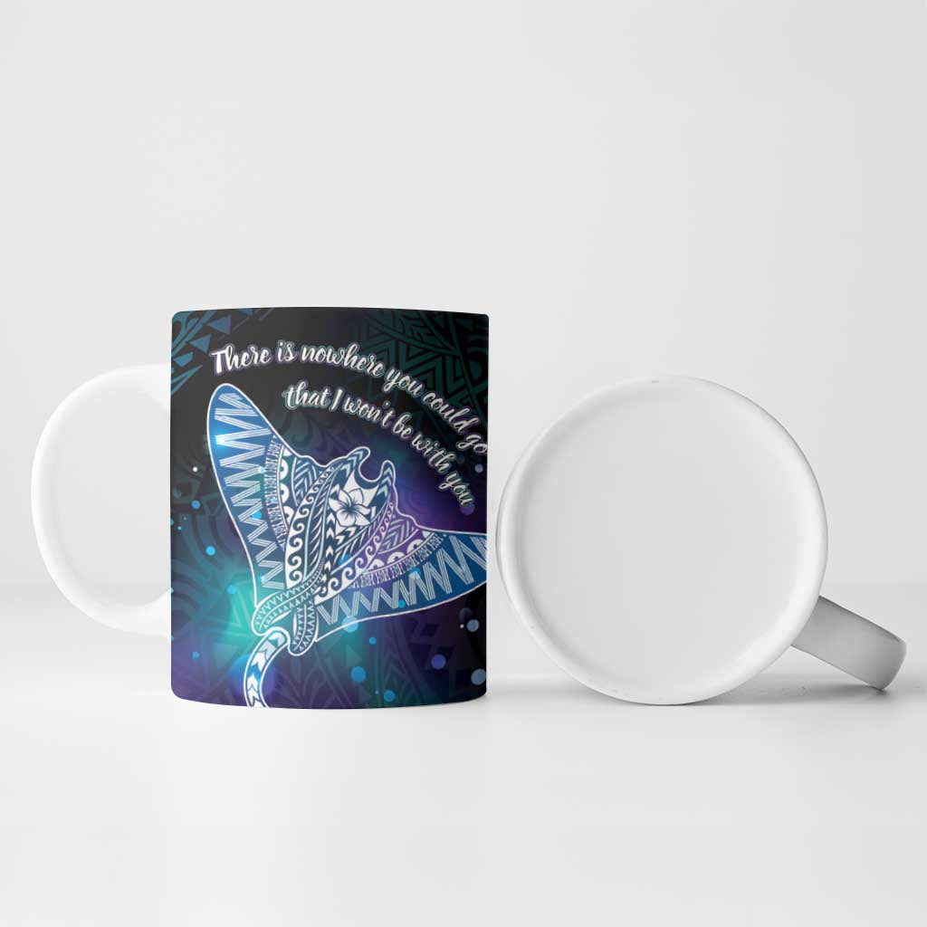 Polynesian Tala Manta Ray Ceramic Mug Nowhere You Could Go That I Won't Be With You - Wonder Print Shop