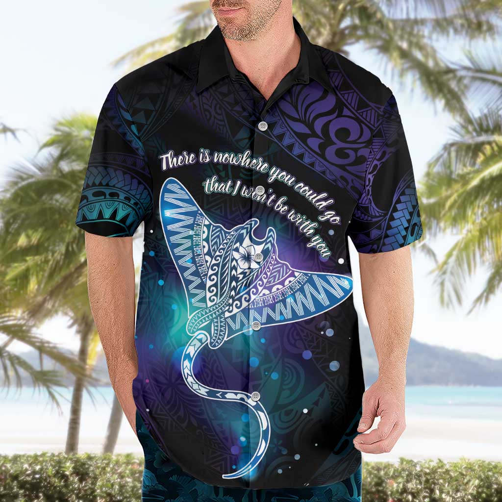Polynesian Tala Manta Ray Hawaiian Shirt Nowhere You Could Go That I Won't Be With You - Wonder Print Shop