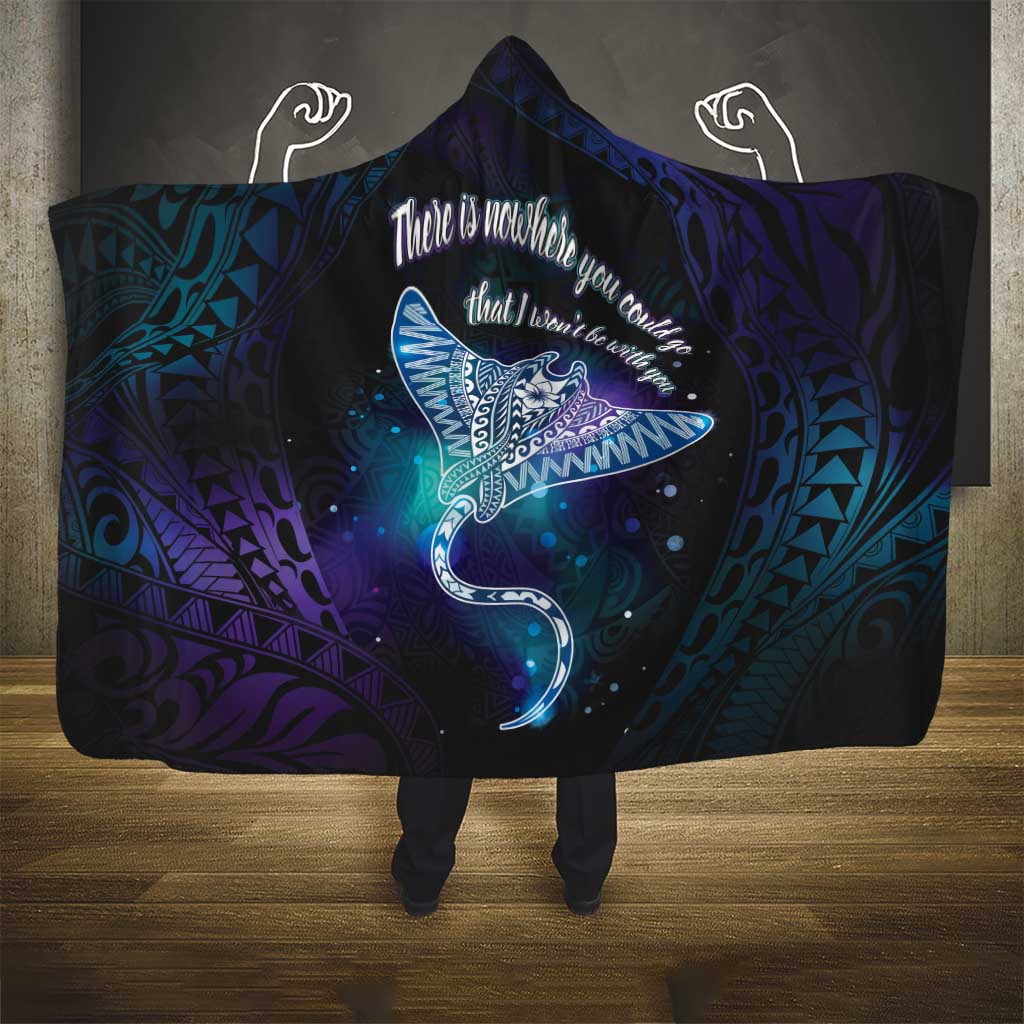 Polynesian Tala Manta Ray Hooded Blanket Nowhere You Could Go That I Won't Be With You - Wonder Print Shop