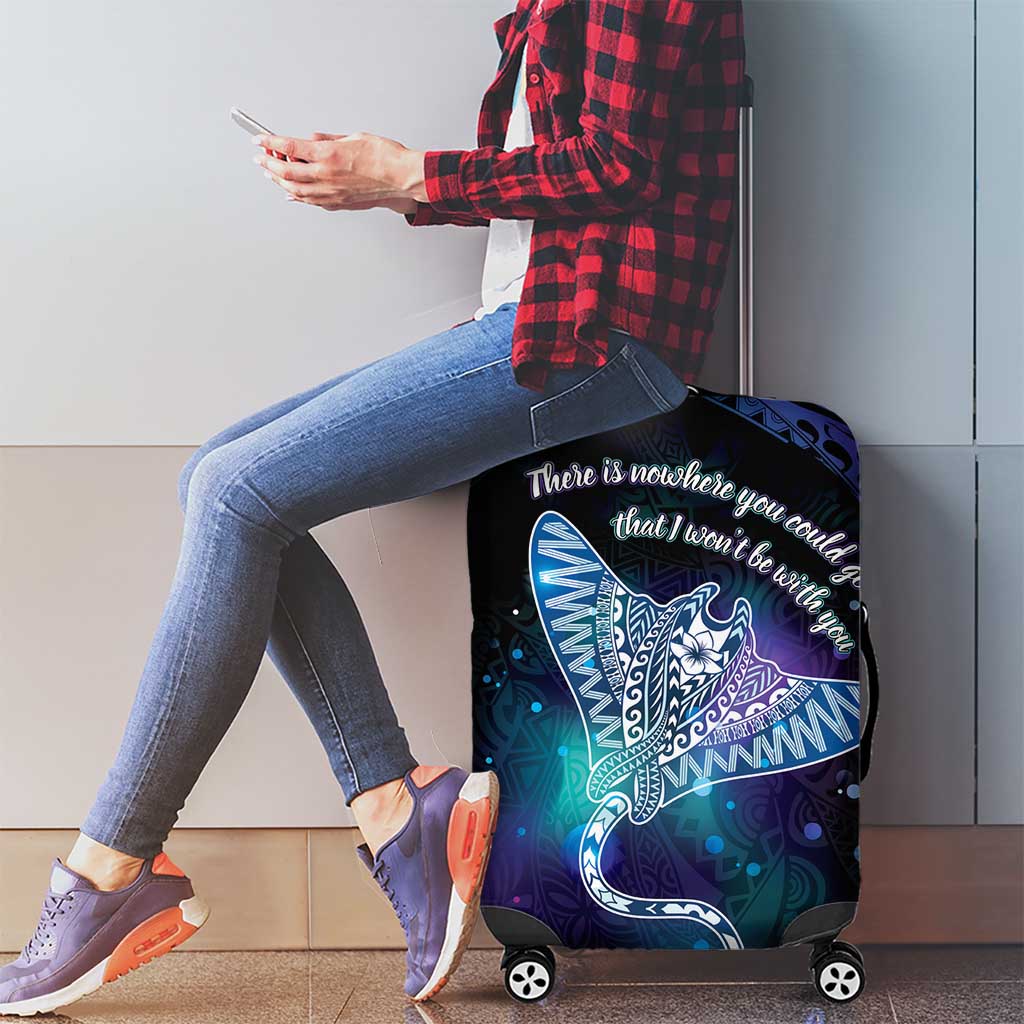 Polynesian Tala Manta Ray Luggage Cover Nowhere You Could Go That I Won't Be With You - Wonder Print Shop