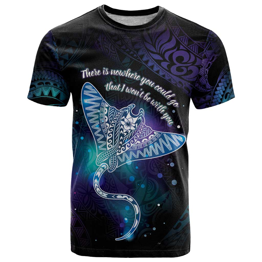 Polynesian Tala Manta Ray T Shirt Nowhere You Could Go That I Won't Be With You - Wonder Print Shop