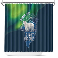 Greenland Is Not For Sale Shower Curtain Arctic Aurora Borealis