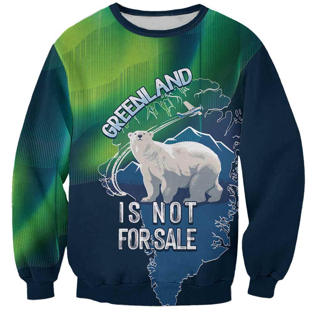 Greenland Is Not For Sale Sweatshirt Arctic Aurora Borealis