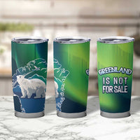 Greenland Is Not For Sale Tumbler Cup Arctic Aurora Borealis