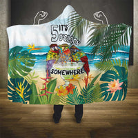 It's 5 o'clock Somewhere Hooded Blanket Beach Party - Wonder Print Shop