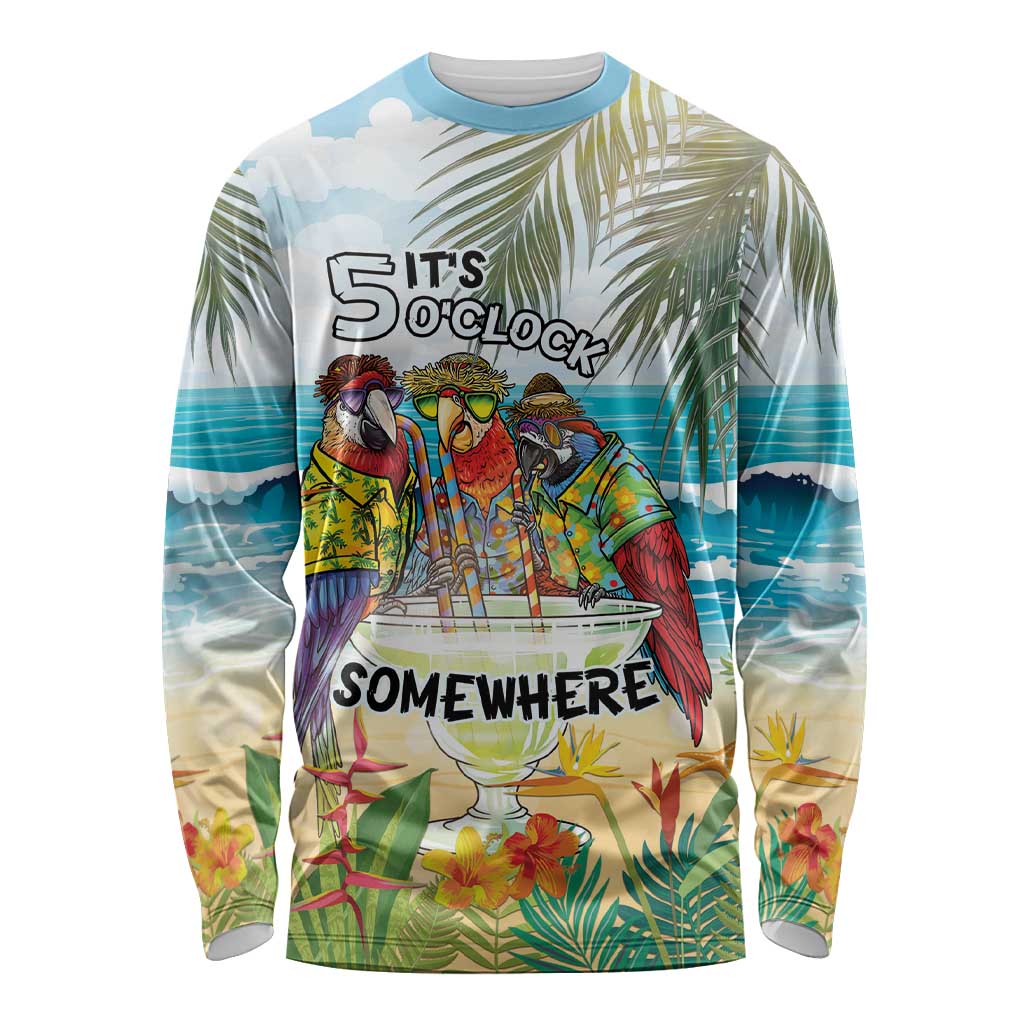 It's 5 o'clock Somewhere Long Sleeve Shirt Beach Party - Wonder Print Shop