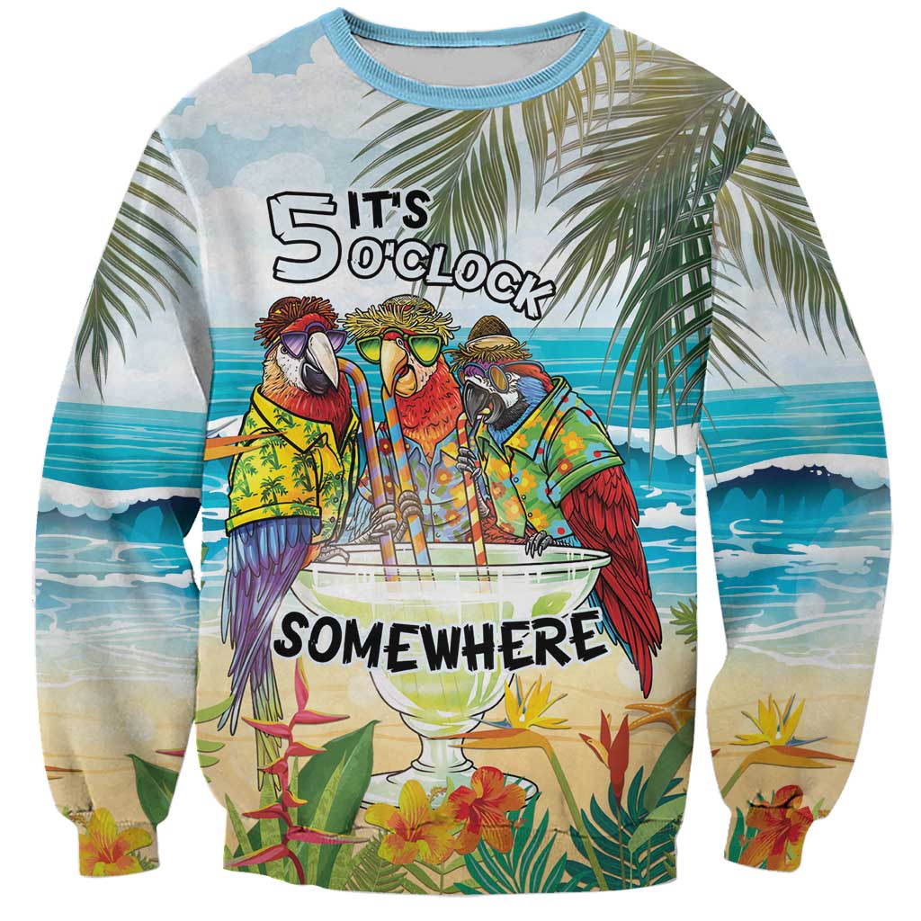 It's 5 o'clock Somewhere Sweatshirt Beach Party - Wonder Print Shop