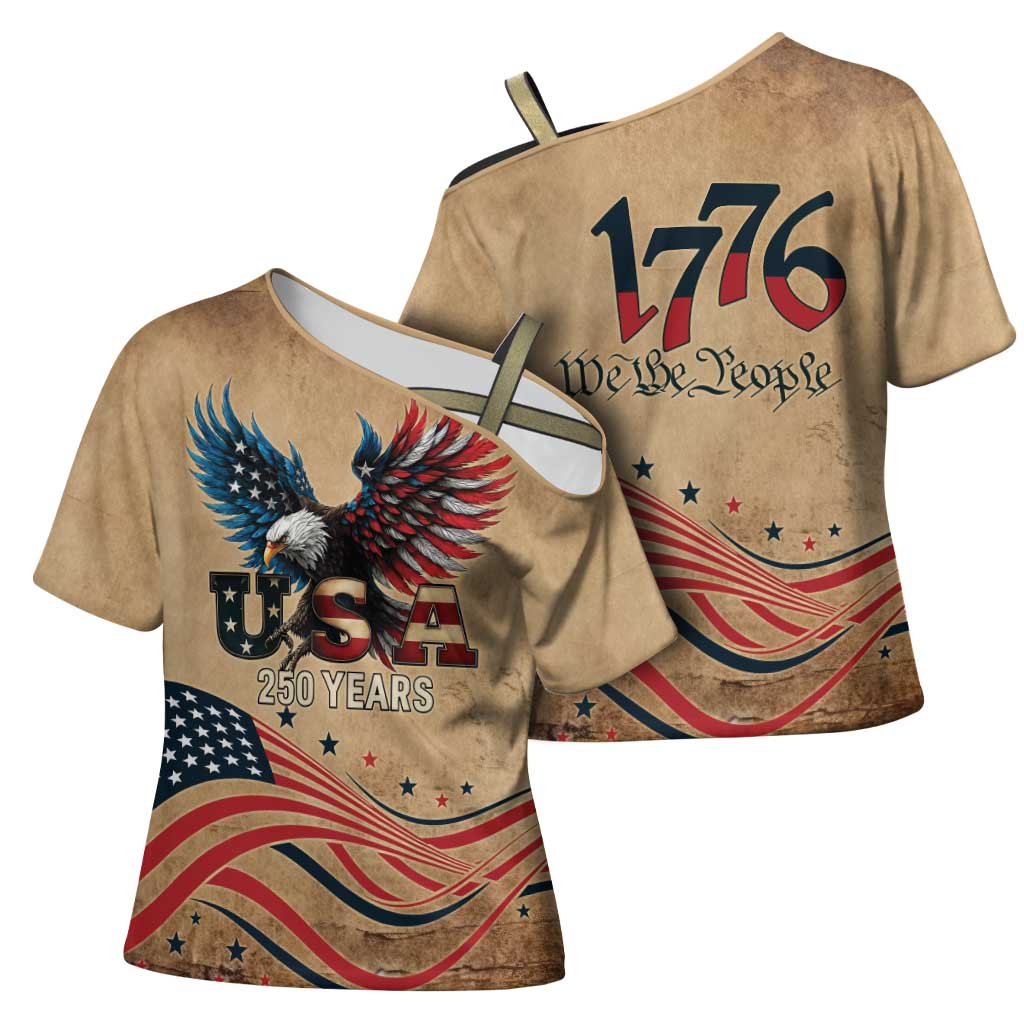 America 250th Anniversary Cross Shoulder Shirt Eagle Us Flag July 4Th - Wonder Print Shop