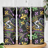 Mardi Gras Pelican Skinny Tumbler Throw me Something Mister! - Wonder Print Shop