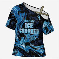 I Like My Ice Crushed Personalized Cross Shoulder Shirt Ice Blue White Marble Seamless