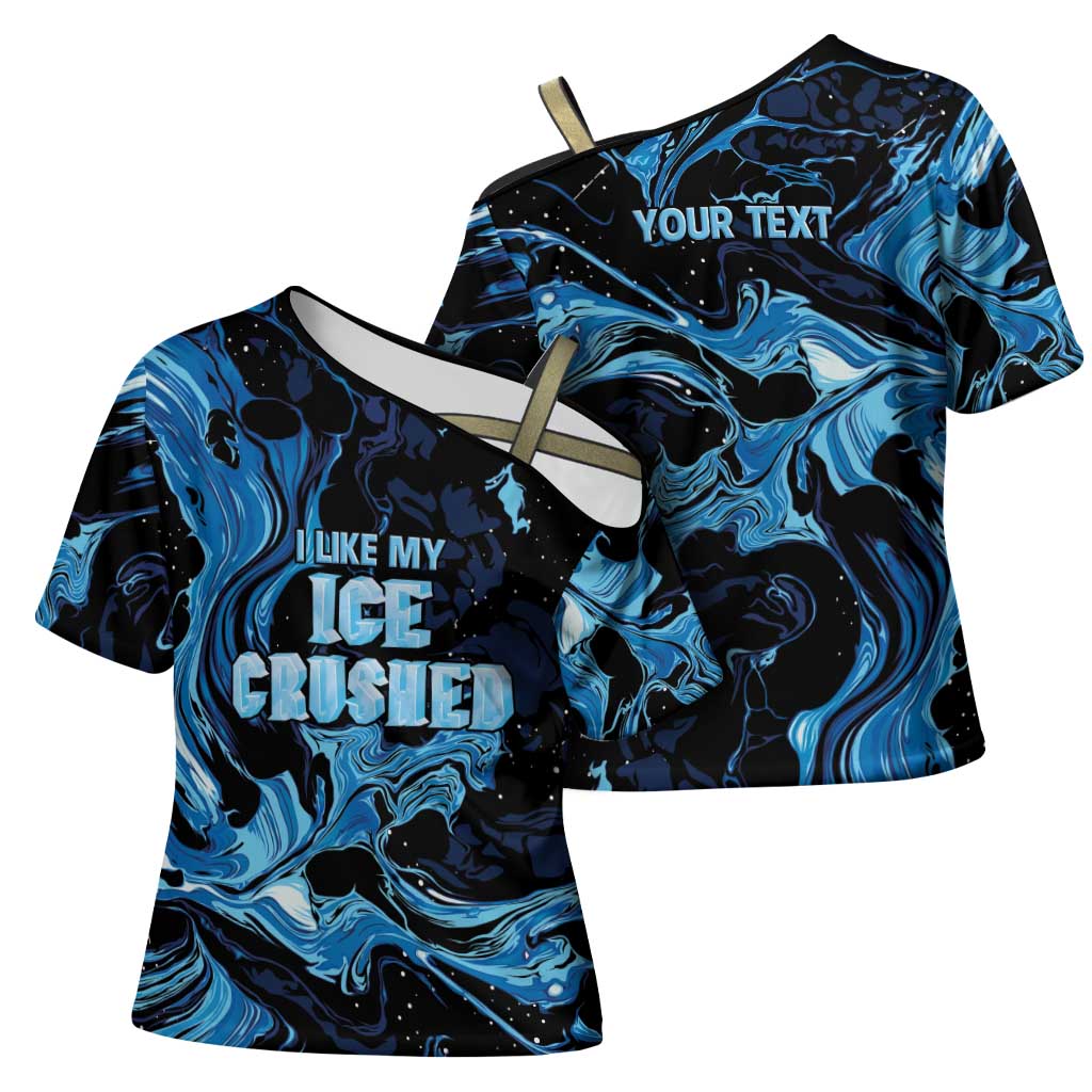 I Like My Ice Crushed Personalized Cross Shoulder Shirt Ice Blue White Marble Seamless
