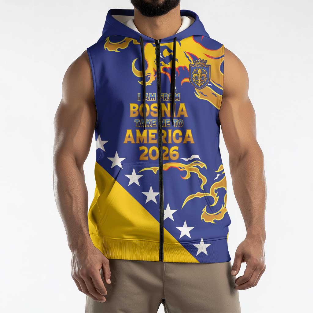 Custom Bosnia Football Dream 2026 Sleeveless Zip Hoodie Take Me To America
