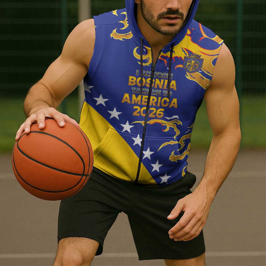 Custom Bosnia Football Dream 2026 Sleeveless Zip Hoodie Take Me To America