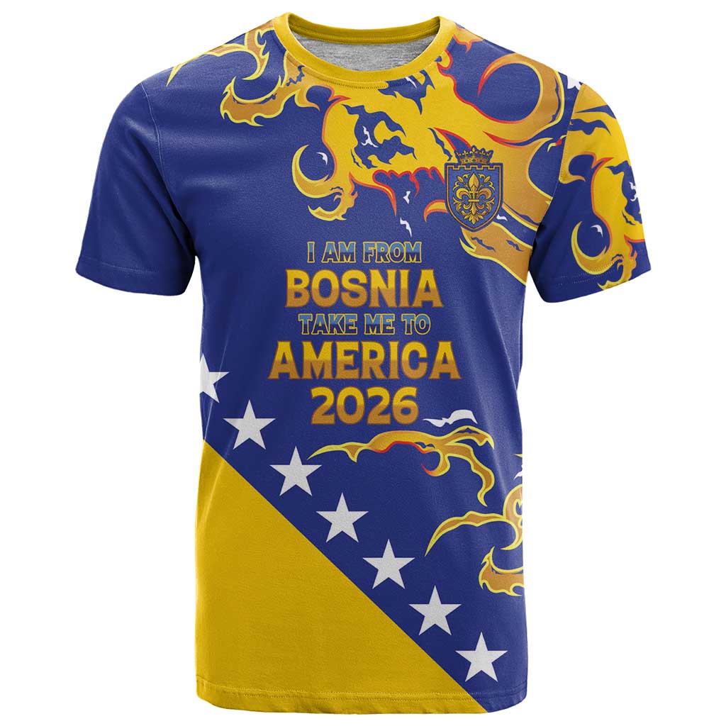 Custom Bosnia Football Dream 2026 T Shirt Take Me To America