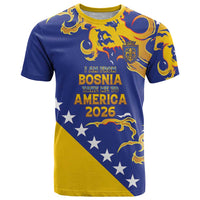 Custom Bosnia Football Dream 2026 T Shirt Take Me To America