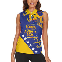 Custom Bosnia Football Dream 2026 Women Sleeveless Polo Shirt Take Me To America