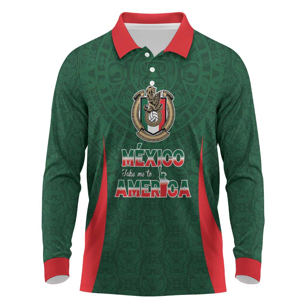 Custom Mexico Football Dream 2026 Long Sleeve Polo Shirt Aztec Take Me To America