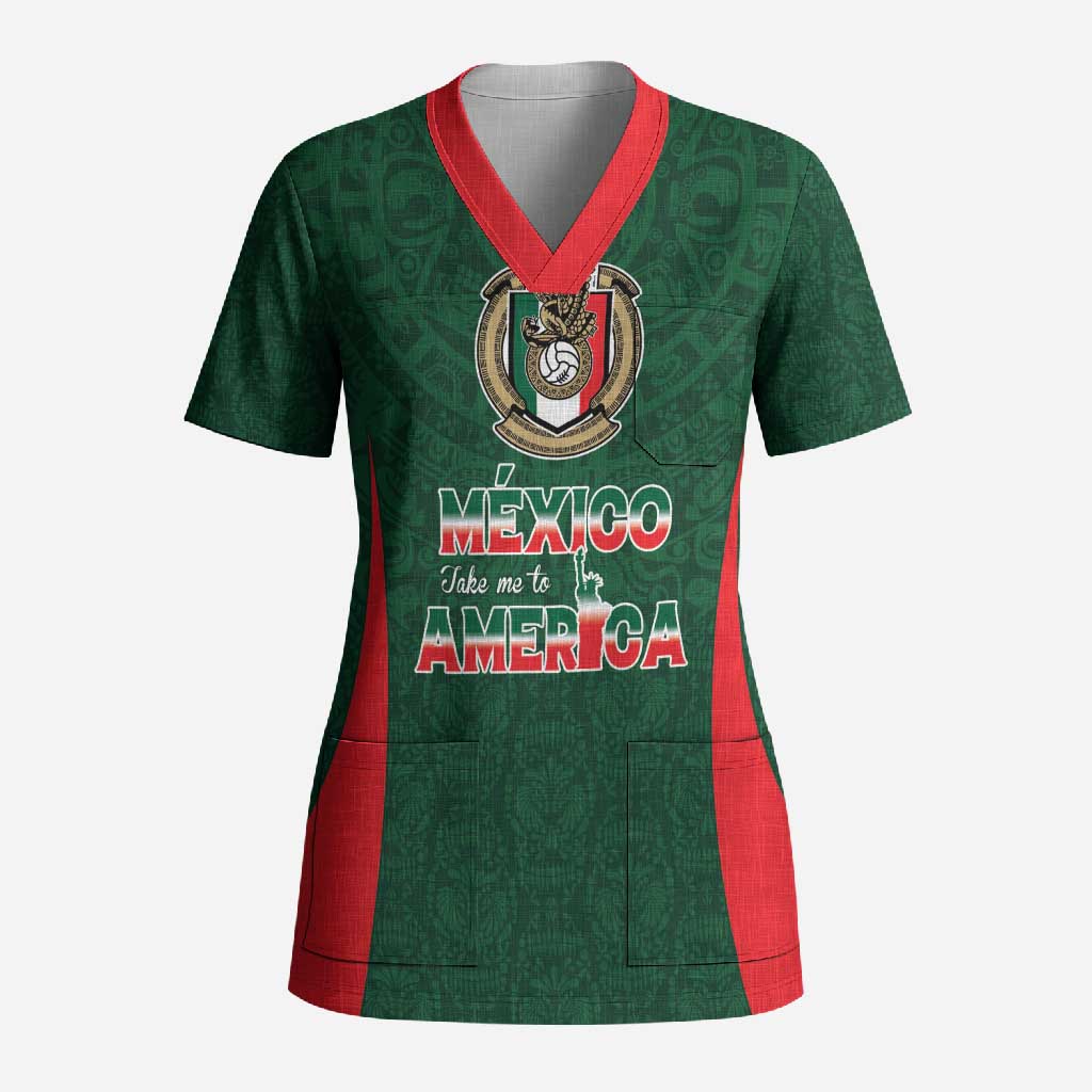 Custom Mexico Football Dream 2026 Scrub Top Aztec Take Me To America