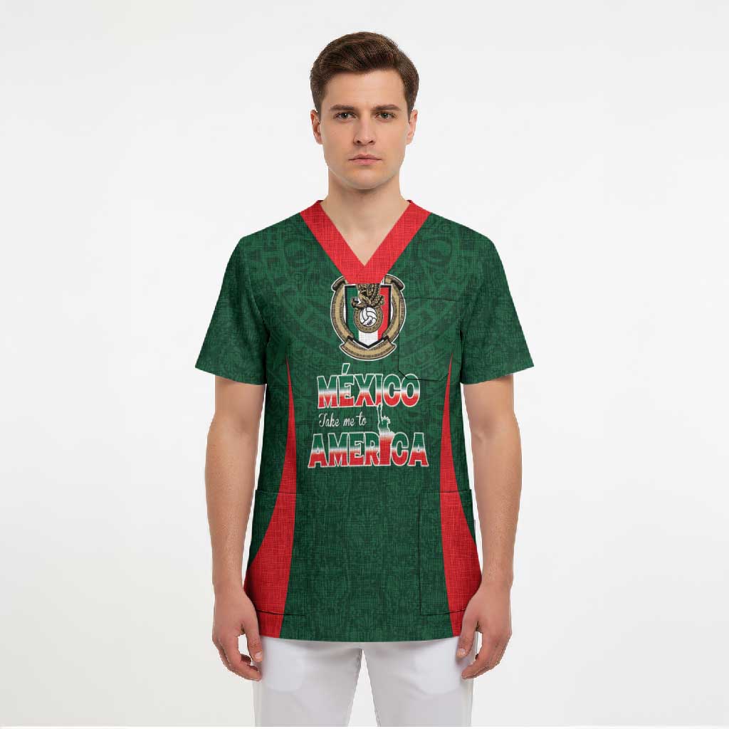 Custom Mexico Football Dream 2026 Scrub Top Aztec Take Me To America